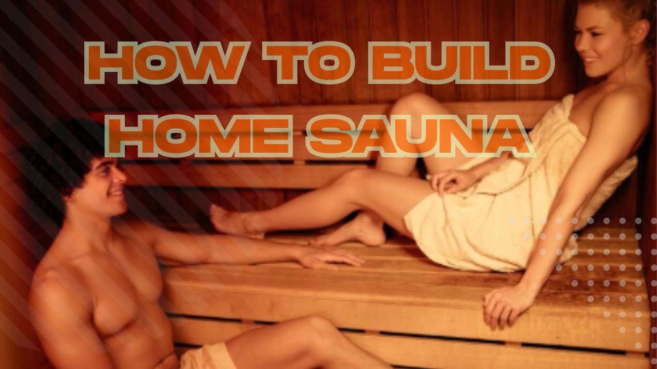 How to Build Home Sauna